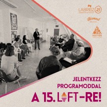 Workshop-pályázat a 15. LIFT Fesztiválra