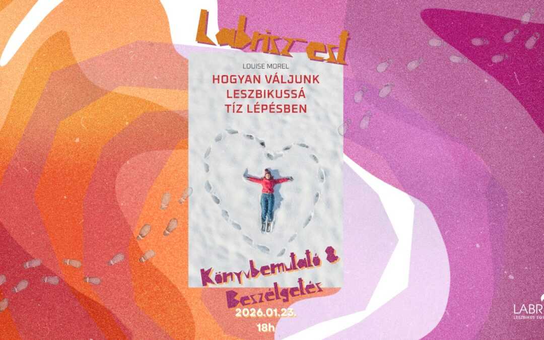 labrisz est hogyan váljunk bemutató2026jan23